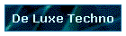 De Luxe Techno