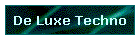 De Luxe Techno